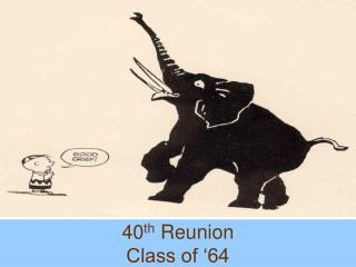  40th Reunion Class of 64 