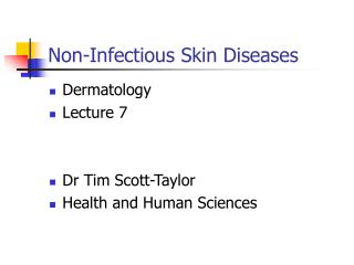  Non-Infectious Skin Diseases 