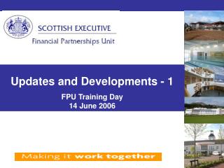 Overhauls and Developments - 1 FPU Training Day 14 June 2006 