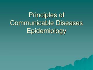  Standards of Communicable Diseases Epidemiology 