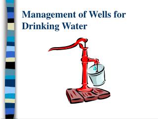  Administration of Wells for Drinking Water 