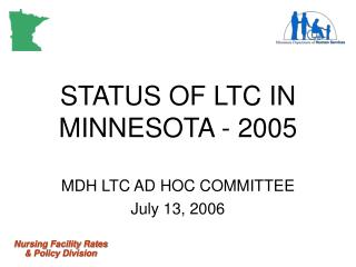  STATUS OF LTC IN MINNESOTA - 2005 