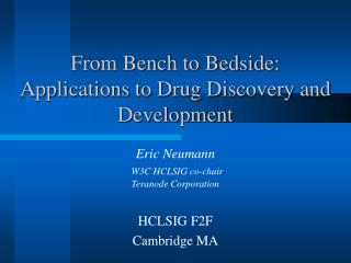  From Bench to Bedside: Applications to Drug Discovery and Development 