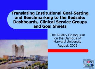  Deciphering Institutional Goal-Setting and Benchmarking to the Bedside: Dashboards, Clinical Service Groups and Goal Sh