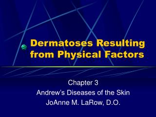  Dermatoses Resulting from Physical Factors 