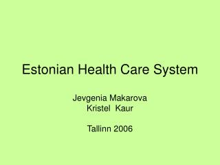 Estonian Health Care System 