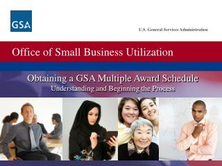  Acquiring a GSA Multiple Award Schedule Understanding and Beginning the Process 