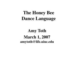 The Honey Bee Dance Language 