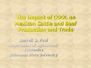  The Impact of COOL on Mexican Cattle and Beef Production and Trade 