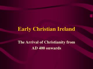  Early Christian Ireland 