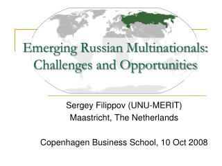  Developing Russian Multinationals: Challenges and Opportunities 