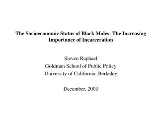  The Socioeconomic Status of Black Males 