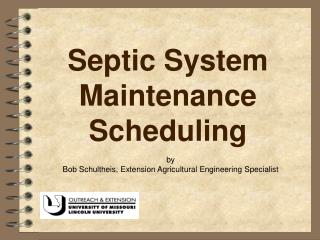  Septic System Maintenance Scheduling 