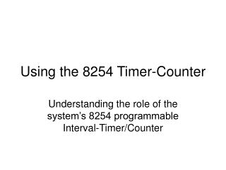  Utilizing the 8254 Timer-Counter 