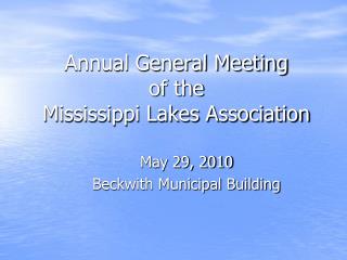  Yearly General Meeting of the Mississippi Lakes Association 