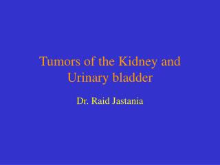  Tumors of the Kidney and Urinary bladder 