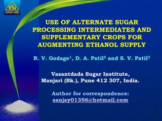  Vasantdada Sugar Institute, Manjari Bk., Pune 412 307, India. Creator for correspondence: sanjay01356hotmail 