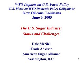  WTO Impacts on U.S. Ranch Policy U.S. Sees on WTO Domestic Policy Obligations New Orleans, Louisiana June 3, 2005 