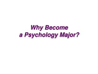  Why Become a Psychology Major 
