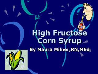  High Fructose Corn Syrup 
