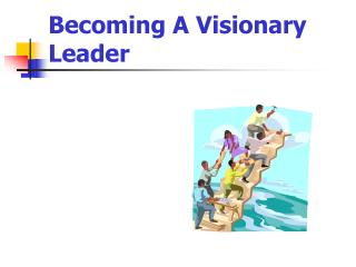  Turning into A Visionary Leader 