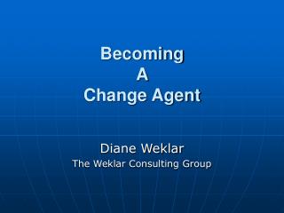  Turning into A Change Agent 