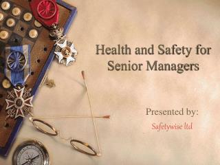  Wellbeing and Safety for Senior Managers 