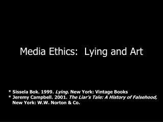  Media Ethics: Lying and Art 