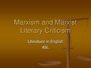  Marxism and Marxist Literary Criticism 