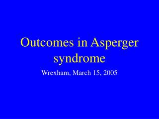 Results in Asperger disorder 