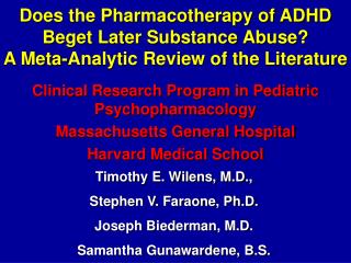  Does the Pharmacotherapy of ADHD Beget Later Substance Abuse A ... 