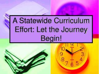  A Statewide Curriculum Effort: Let the Journey Begin 