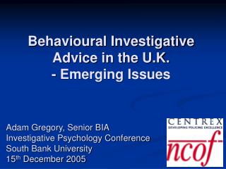  Behavioral Investigative Advice in the U.K. - Emerging Issues 