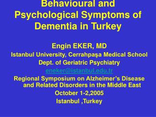 Behavioral and Psychological Symptoms of Dementia in Turkey 