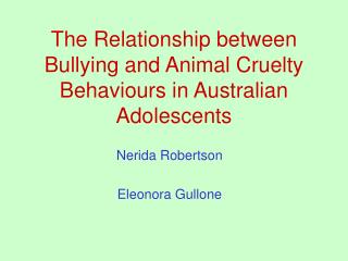  The Relationship in the middle of Bullying and Animal Cruelty Behaviors in Australian Adolescents 