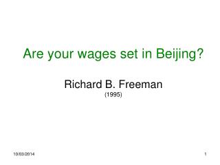  Are your wages set in Beijing Richard B. Freeman 1995 