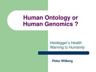  Human Ontology or Human Genomics 