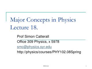  Significant Concepts in Physics Lecture 18. 