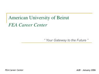  American University of Beirut FEA Career Center 