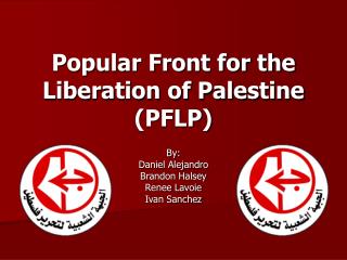  Well known Front for the Liberation of Palestine PFLP 