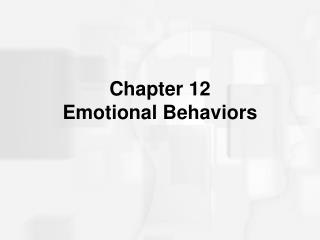  Part 12 Emotional Behaviors 
