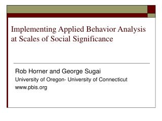  Actualizing Applied Behavior Analysis at Scales of Social Significance 