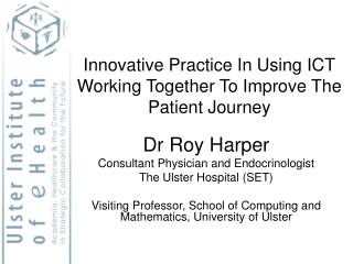  Imaginative Practice In Using ICT Working Together To Improve The Patient Journey 