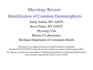  Mycology Review: Identification of Common Dermatophytes 