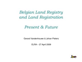  Belgian Land Registry and Land Registration Present Future 