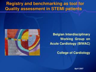  Registry and benchmarking as device for Quality appraisal in STEMI patients 