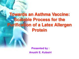  Towards an Asthma Vaccine: Scalable Process for the Purification ... 