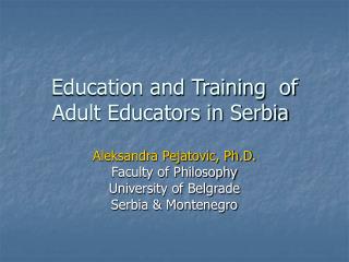  Instruction and Training of Adult Educators in Serbia 
