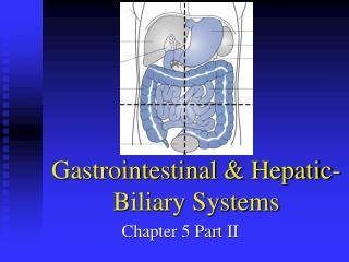  Gastrointestinal Hepatic-Biliary Systems 
