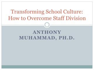  Changing School Culture: How to Overcome Staff Division 